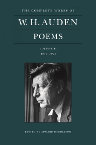 Könyv Complete Works of W. H. Auden: Poems, Volume II W. H. Auden