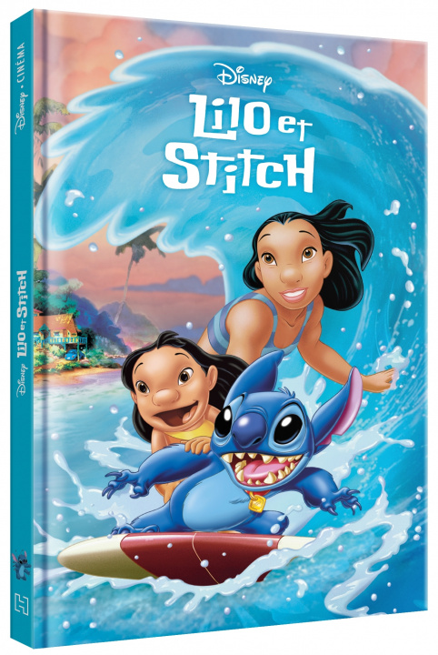 Könyv LILO ET STITCH - Disney Cinéma - L'histoire du film 