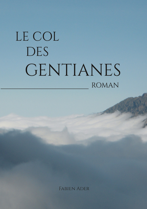 Kniha Col des Gentianes 