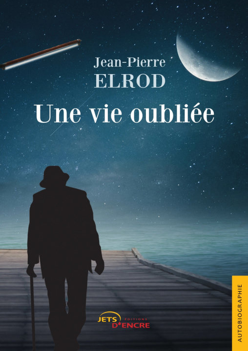 Knjiga Une vie oubliée Jean-Pierre Elrod