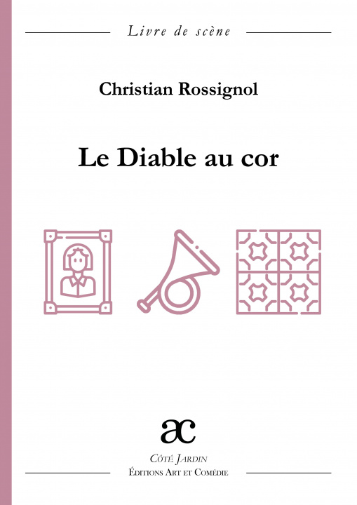 Kniha Le Diable au cor Rossignol
