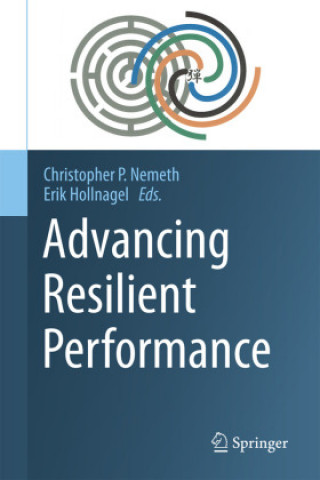 Knjiga Advancing Resilient Performance Christopher P. Nemeth