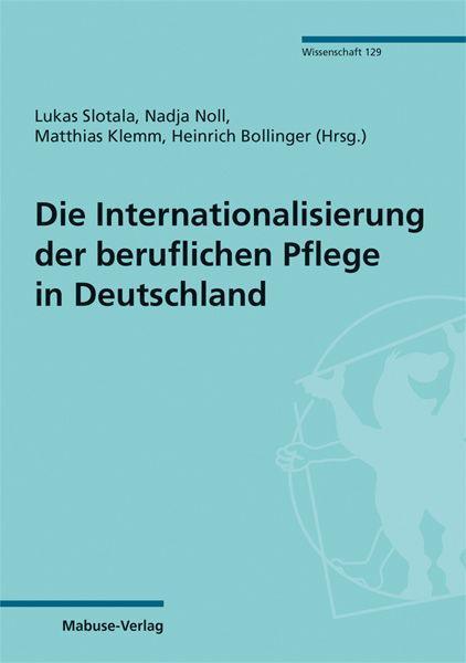 Könyv Die Internationalisierung der beruflichen Pflege in Deutschland Nadja Noll