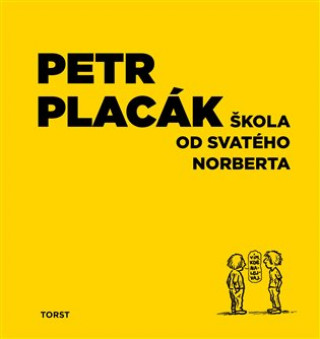 Kniha Škola od svatého Norberta Petr Placák