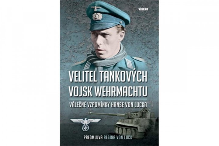 Book Velitel tankových vojsk Wehrmachtu Hans von Luck