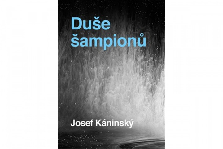 Книга Duše šampionů Josef Káninský