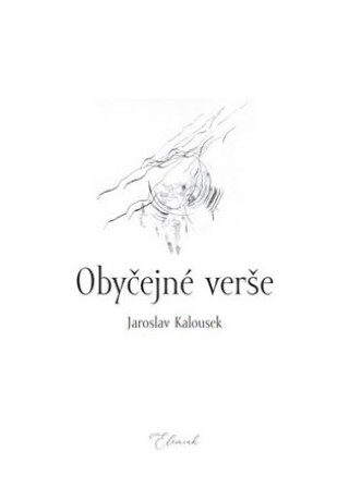 Kniha Obyčejné verše Jaroslav Kalousek