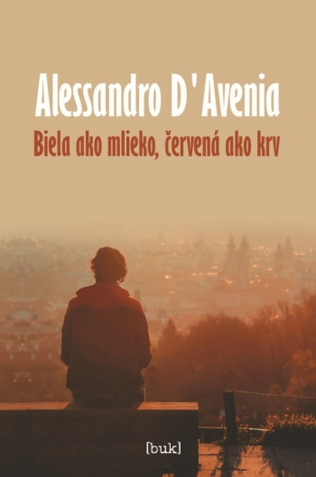 Book Biela ako mlieko, červená ako krv Alessandro D‘Avenia