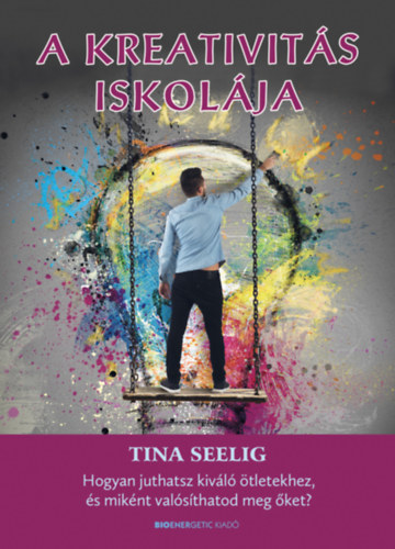 Könyv A kreativitás iskolája Tina Seelig
