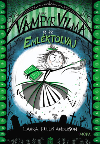 Knjiga Vámpyr Vilma és az emléktolvaj Laura Ellen Anderson