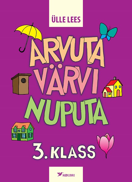 Könyv Arvuta, värvi, nuputa. 3. klass Ülle Lees