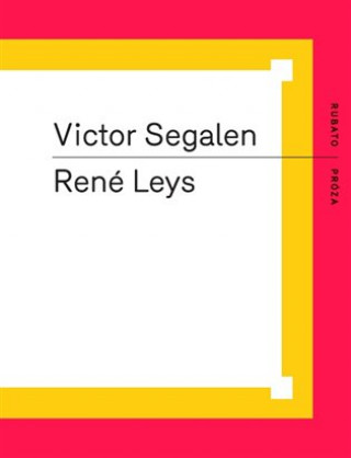 Kniha René Leys Victor Segalen
