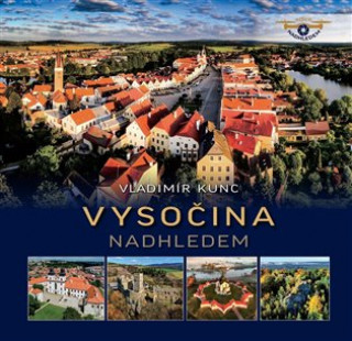 Livre Vysočina nadhledem Vladimír Kunc