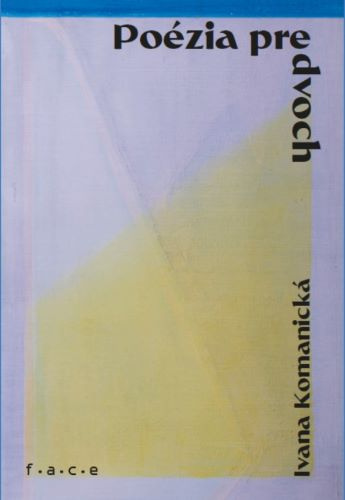 Книга Poézia pre dvoch  Poetry For Two Ivana Komanická