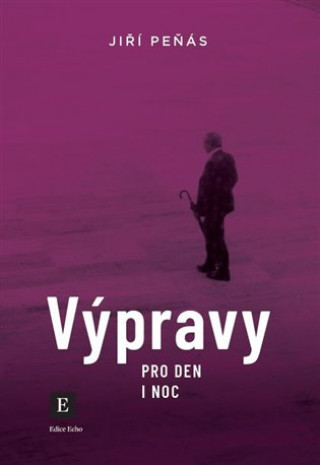 Book Výpravy pro den i noc Jiří Peňás