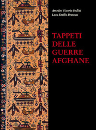 Книга Tappeti delle guerre afghane Amedeo Vittorio Bedini