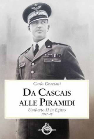 Kniha Da Cascais alle piramidi. Umberto II in Egitto 1947-48 