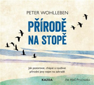 Audio Přírodě na stopě Peter Wohlleben