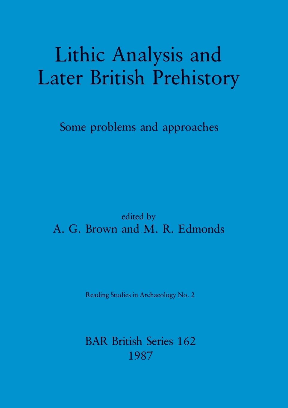 Knjiga Lithic Analysis and Later British Prehistory M. R. Edmonds