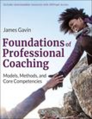 Kniha Foundations of Professional Coaching James Gavin