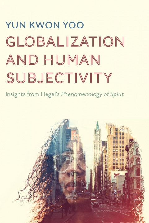 Knjiga Globalization and Human Subjectivity Yun Kwon Yoo