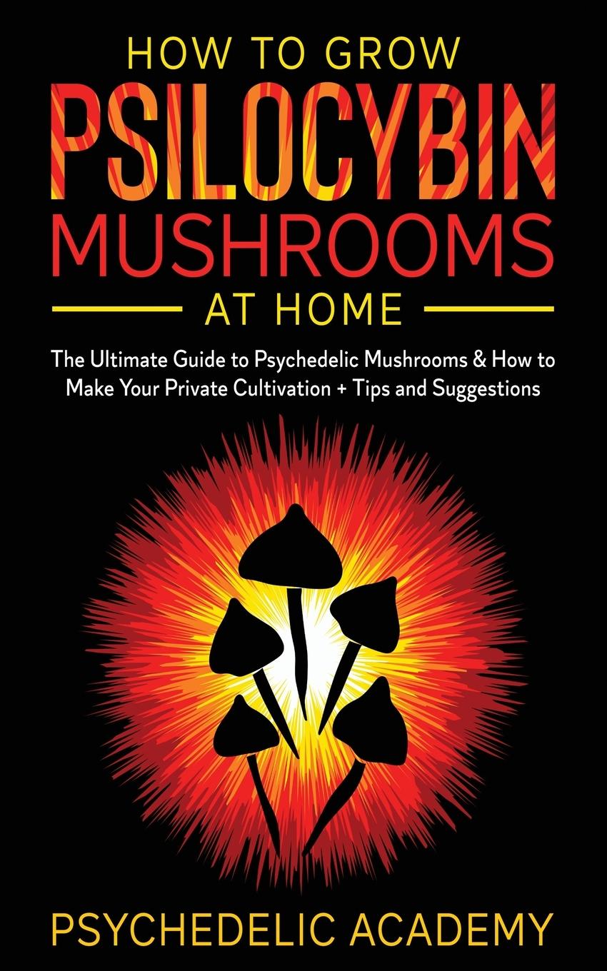 Kniha How To Grow Psilocybin Mushrooms At Home 