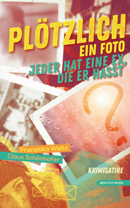 Kniha Plötzlich ein Foto Claus Schönhofer