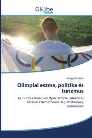 Kniha Olimpiai eszme, politika es turizmus 