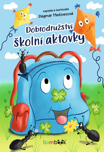Könyv Dobrodružství školní aktovky Dagmar Medzvecová