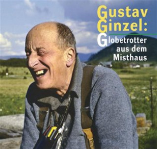 Könyv Gustav Ginzel: Globetrotter aus dem Misthaus collegium