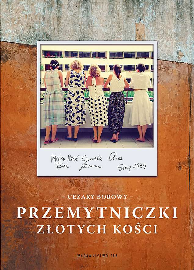 Könyv Przemytniczki złotych kości Cezary Borowy