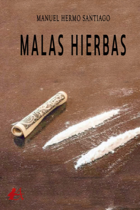 Knjiga MALAS HIERBAS MANUEL HERMO SANTIAGO