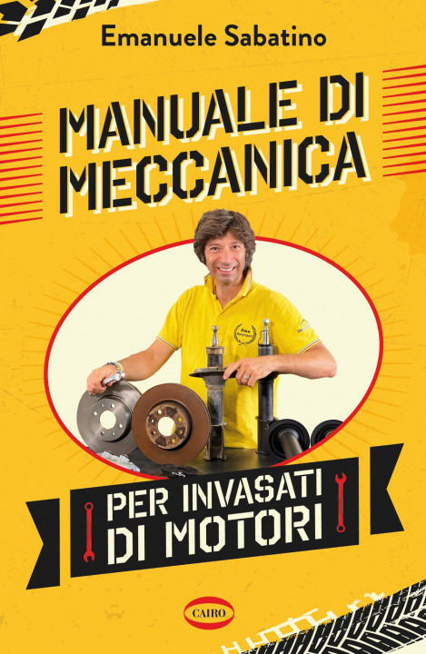 Könyv Manuale di meccanica per invasati di motori Emanuele Sabatino