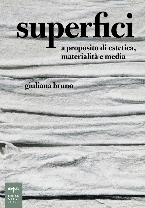 Libro Superfici. A proposito di estetica, materialità e media Giuliana Bruno
