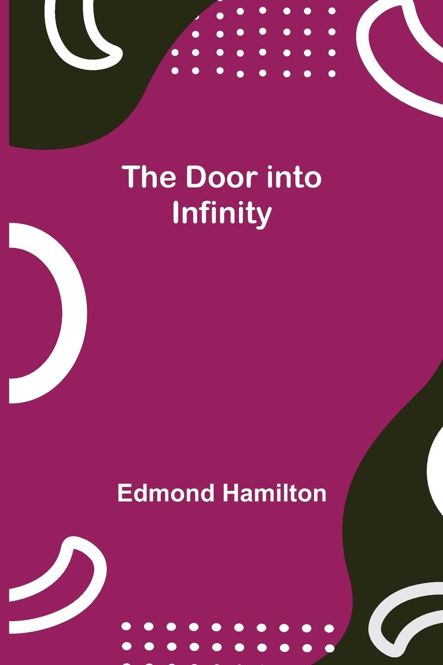 Knjiga Door into Infinity Edmond Hamilton