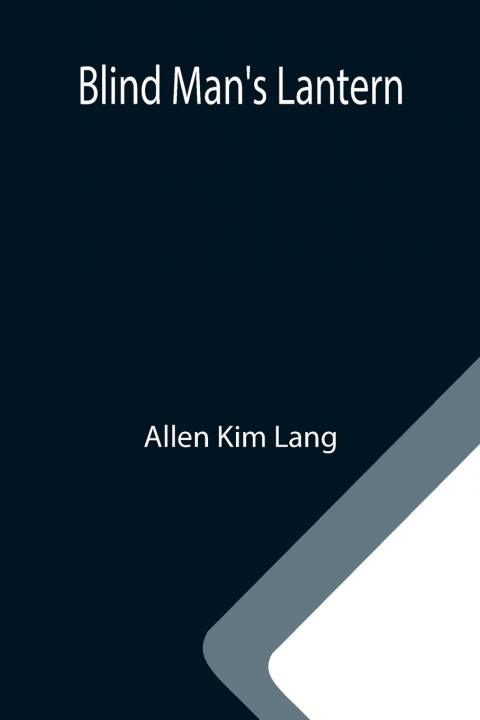 Knjiga Blind Man's Lantern Allen Kim Lang