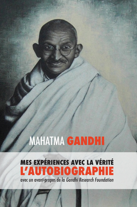 Kniha Mes expériences avec la Vérité Mahatma Gandhi