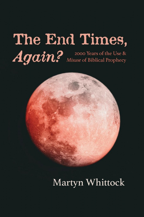 Book End Times,Again? Martyn Whittock