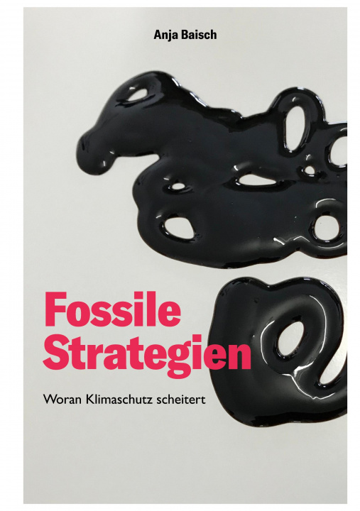 Knjiga Fossile Strategien Anja Baisch