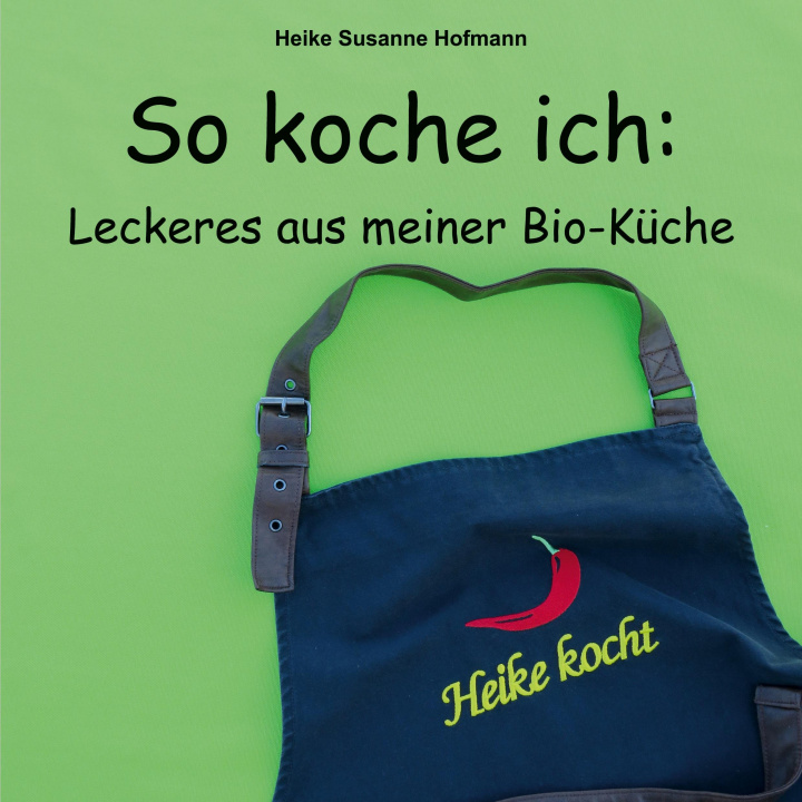 Knjiga So koche ich Heike Susanne Hofmann
