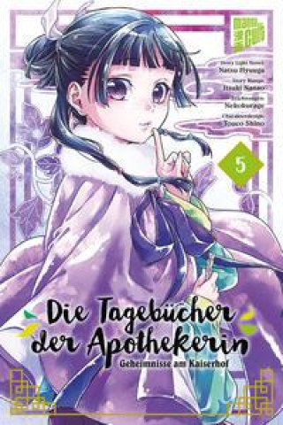 Kniha Die Tagebücher der Apothekerin - Geheimnisse am Kaiserhof 5 Itsuki Nanao