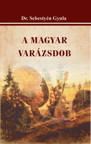 Buch A magyar varázsdob Dr. Sebestyén Gyula
