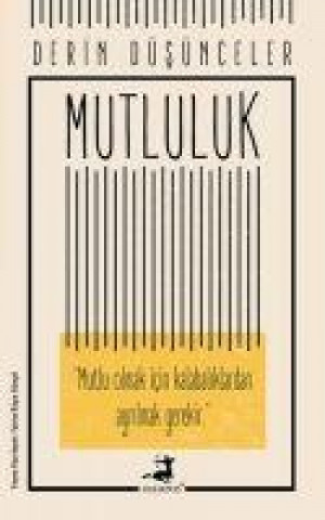 Knjiga Mutluluk - Derin Düsünceler 