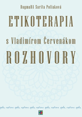 Kniha Etikoterapia s Vladimírom Červenákom Rozhovory Ctibor Bezděk
