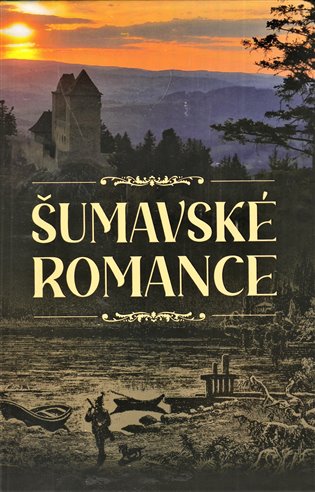 Kniha Šumavské romance collegium