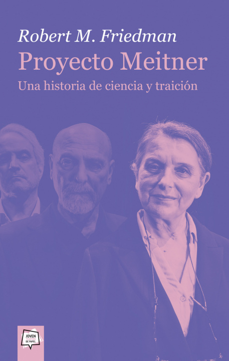 Kniha Proyecto Meitner. Una historia de ciencia y traición ROBERT MARC FRIEDMAN