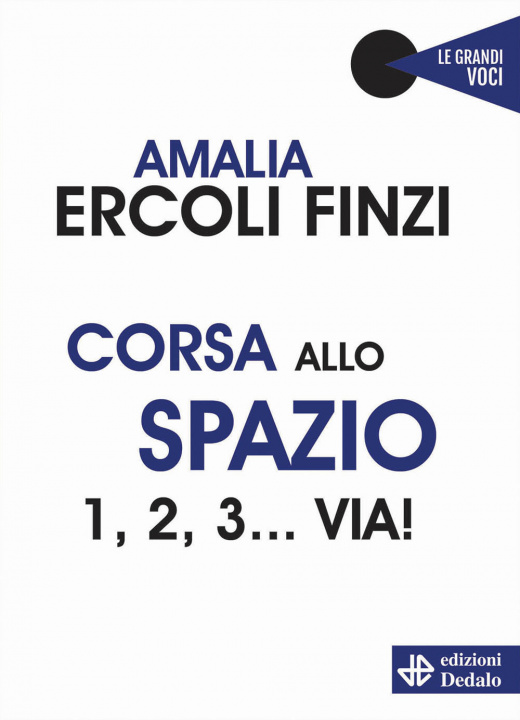 Könyv Corsa allo spazio. 1, 2, 3... via! Amalia Ercoli Finzi