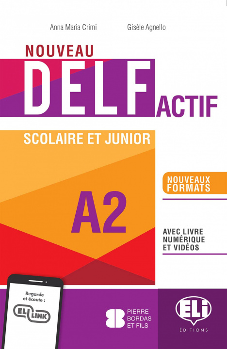 Könyv Nouveau DELF Actif Scolaire et Junior A2 Anna Maria Crimi