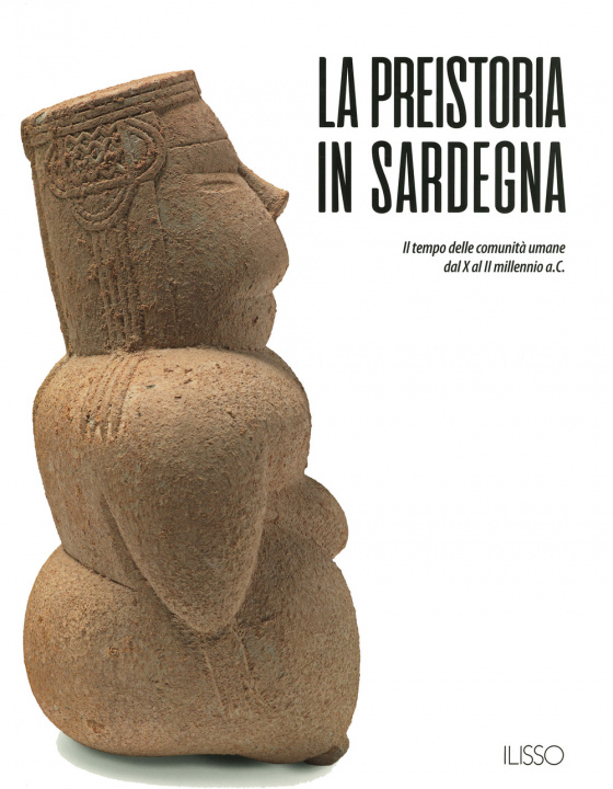 Книга preistoria in Sardegna. I tempo delle comunità umane dal X al II millennio a.C. 