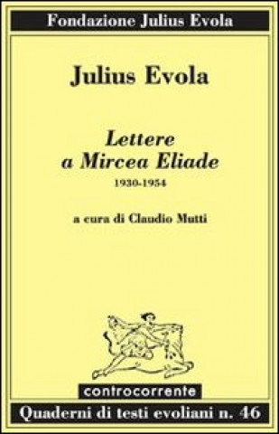 Könyv Lettere a Mircea Eliade. 1930-1954 Julius Evola